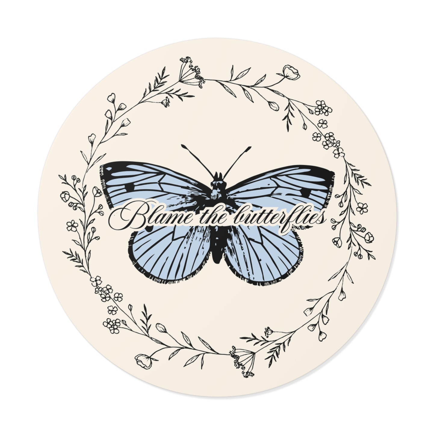 'Blame the Butterflies' - 'The Butterfly Effect' inspired sticker