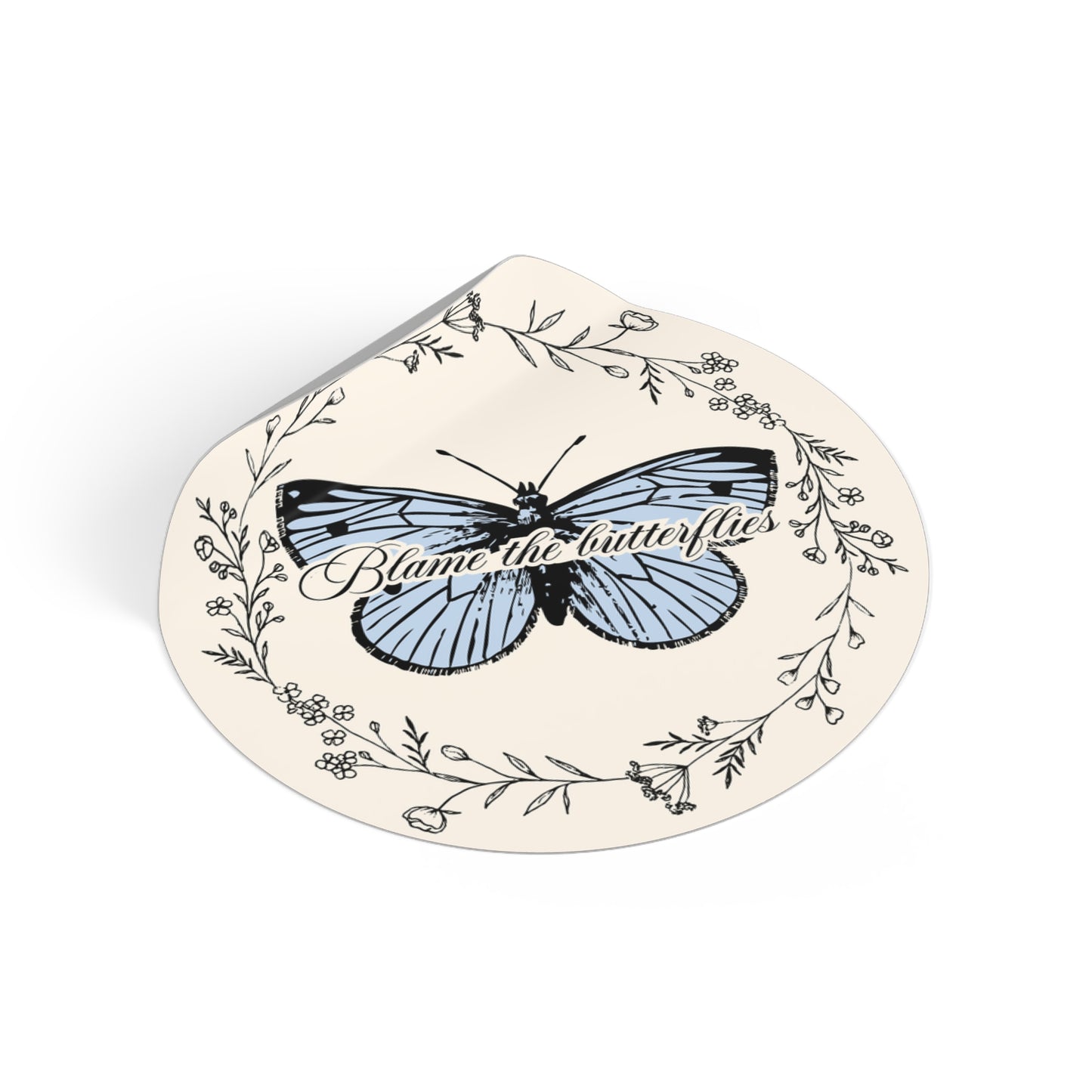 'Blame the Butterflies' - 'The Butterfly Effect' inspired sticker