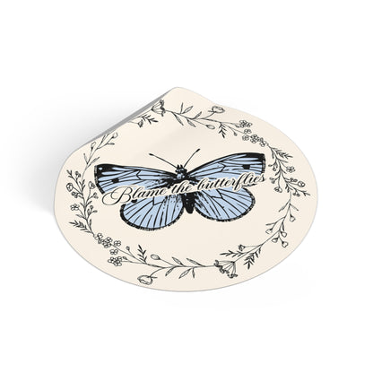 'Blame the Butterflies' - 'The Butterfly Effect' inspired sticker
