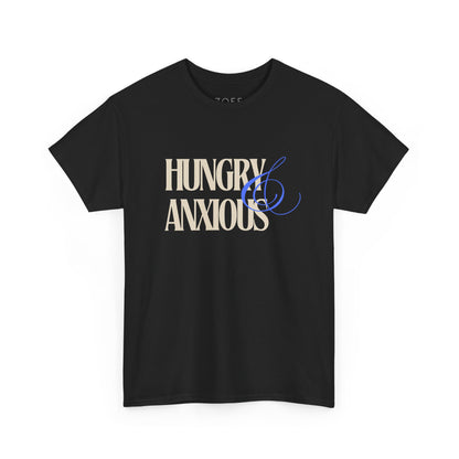 'Hungry & Anxious' Unisex T-Shirt
